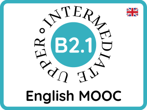 CEFR Upper Intermediate B2.1 English MOOC