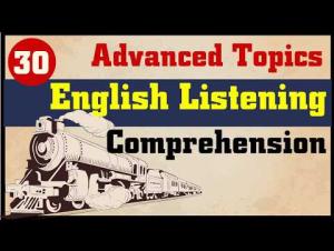 Embedded thumbnail for Advanced Listening 1 – Topics 1, 2, 3, 4 (up to 7:00
