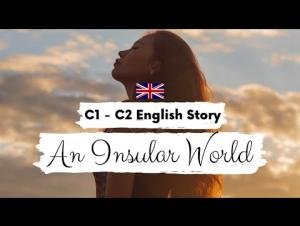 Embedded thumbnail for An Insular World (from start to 2:11 mins.)