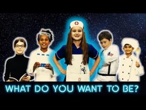 Embedded thumbnail for What Do You Want to Be? 1