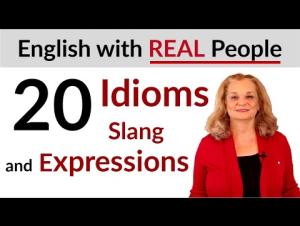 Embedded thumbnail for 20 English idioms and slang, part 1 (up to 10:02)