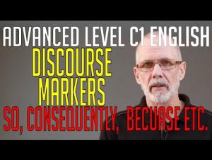 Embedded thumbnail for Advanced Level English (Level C1) 04: Discourse Markers