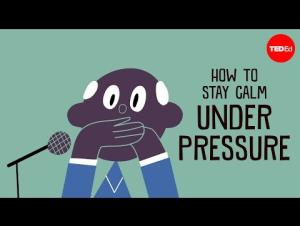 Embedded thumbnail for How to stay calm under pressure