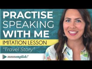Embedded thumbnail for Advanced speaking practice: English Imitation Lesson