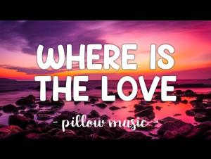 Embedded thumbnail for Where is the Love? - The Black Eyed Peas