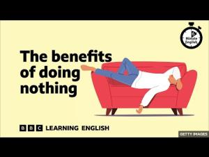 Embedded thumbnail for The benefits of doing nothing