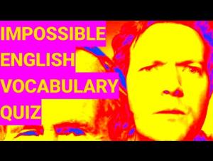 Embedded thumbnail for Difficult Vocabulary Quiz, Part 1 (up to 8:25)