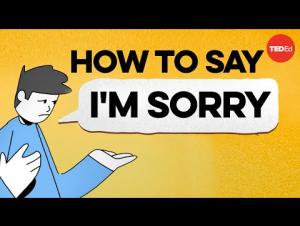 Embedded thumbnail for The best way to apologise