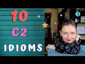 Embedded thumbnail for Do YOU know these 10 C2 idioms?
